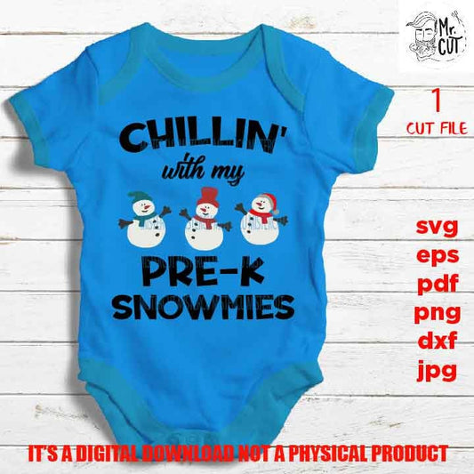 Chillin’ with My pre kindergarten Snowmies Svg, Snowman, Kids Christmas Svg, Winter Shirt, Snow Cute, pre-k, DxF, EpS, cut file, jpg, png