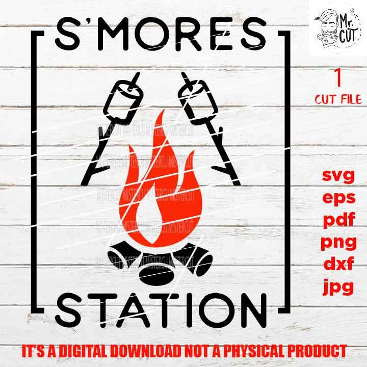 S'Mores Station cut file, Campfire, camping,  SVG, PNG, Dxf, eps, roasting marshmallows, summer, fall, autumn, smores box