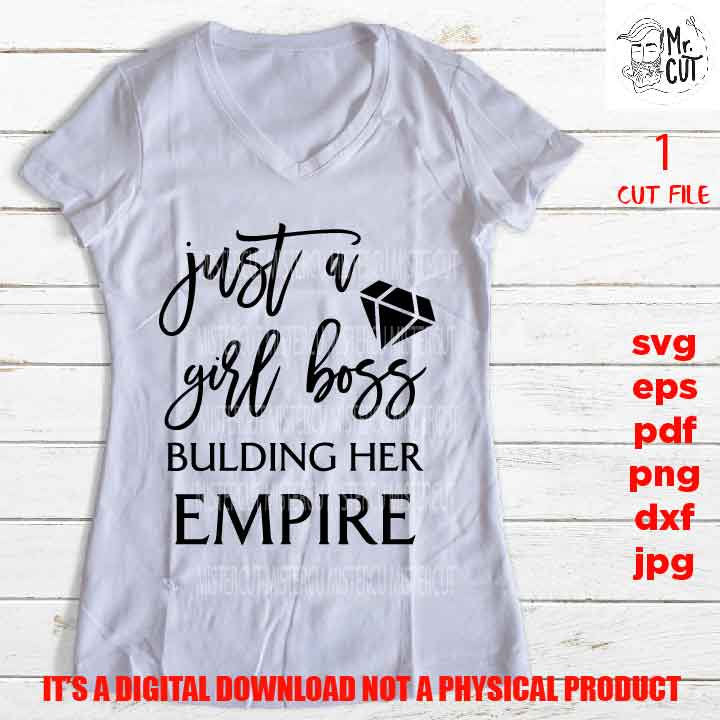 just a girl boss bulding her empire, Boss svg, svg, png, jpg paper transfer, cut file, cricut, lady svg, women svg, funny svg