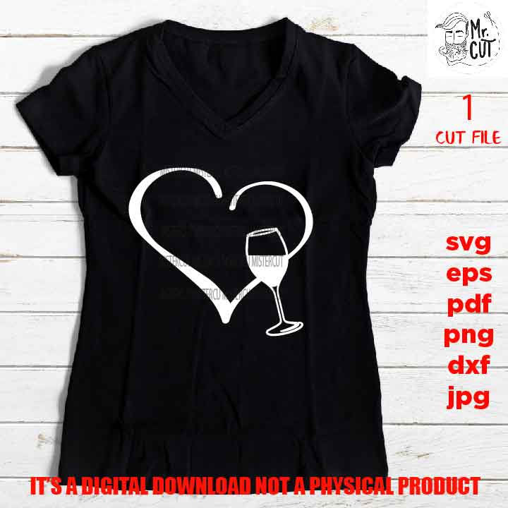 Heart of wine, Wine shirt vector design, heart with wine glass, wine lover Svg, Wine Glass Decal, dxf, jpg, cut file, png, eps, pdf