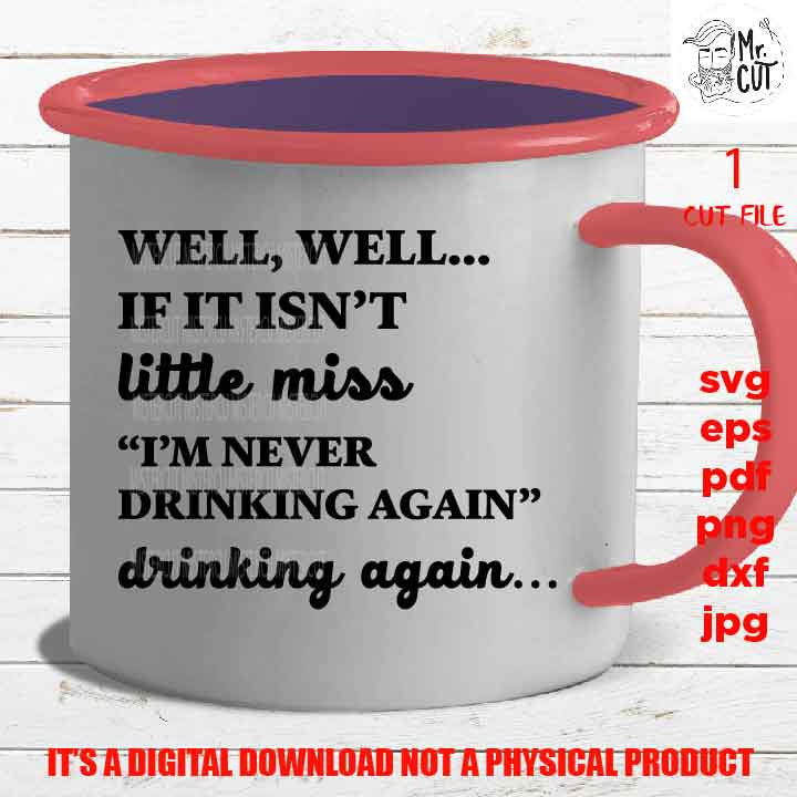 well well little miss, funny drink shirt vector design, glass, wine lover Svg, drink Glass Decal, dxf, jpg, cut file, png, eps, pdf