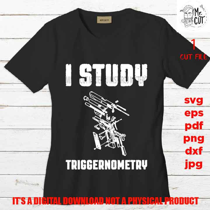 I study Triggernometry, 2nd Amendment, Don't Tread On Me, Patriotic Svg, dxf,  PNG, Dxf, jpg, gun, USA flag, independence day