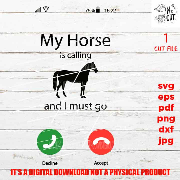 My horse is calling I must go, funny horse rider shirt vector design, ride horse lover Svg, phone calling dxf, jpg, cut file, png, eps, pdf