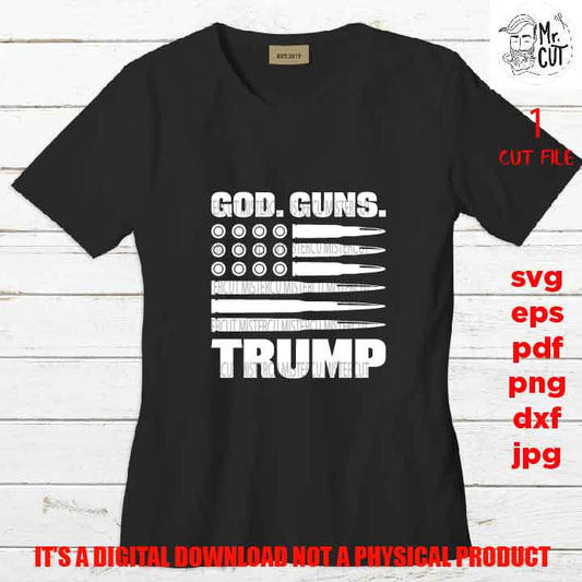 God Guns Trump, 2nd Amendment, Don't Tread On Me, Patriotic Svg, dxf, PNG, jpg, gun, pdf USA flag, independence day, election 2020