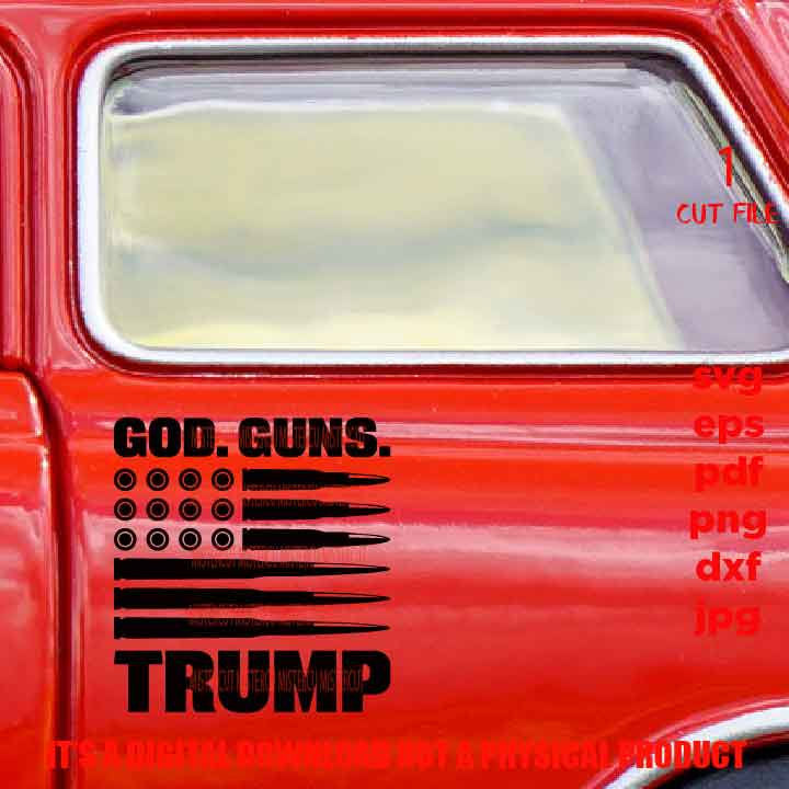 God Guns Trump, 2nd Amendment, Don't Tread On Me, Patriotic Svg, dxf, PNG, jpg, gun, pdf USA flag, independence day, election 2020