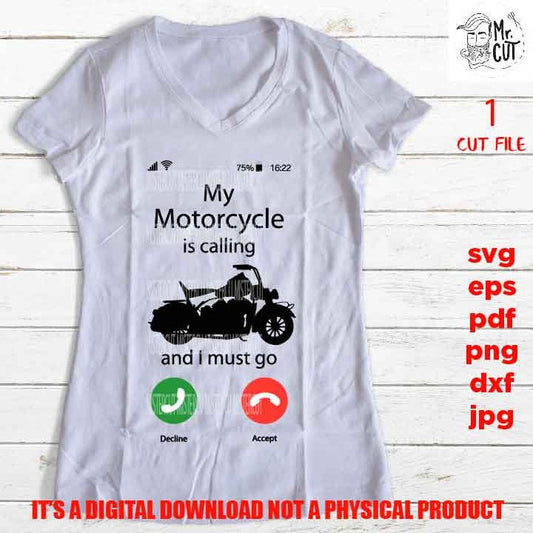 My motorcycle is calling I must go, funny biker shirt vector design, glass, biker lover Svg, phone calling dxf, jpg, cut file, png, eps, pdf