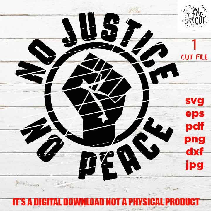 no justice no peace, Black power shirt vector design EpS, dxf jpg reverse, png high resolution, pdf, cut files, American man, raised fist