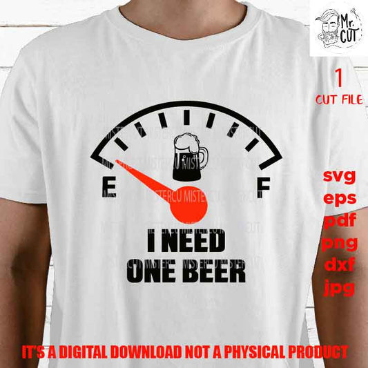 I need one beer, beer lover shirt vector design Drinking, dxf, jpg, png high resolution, beer svg, funny shirt, funny saying