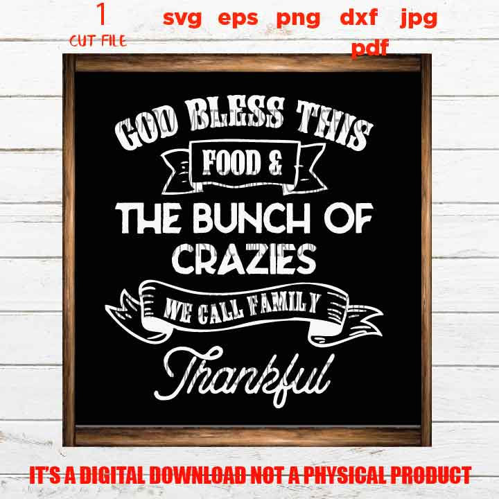 Family SVG, god bless this food svg, Family Reunion sign shirt SVG, thanksgiving Family SVG, dxf, jpg transfer, cut file, png, vector design