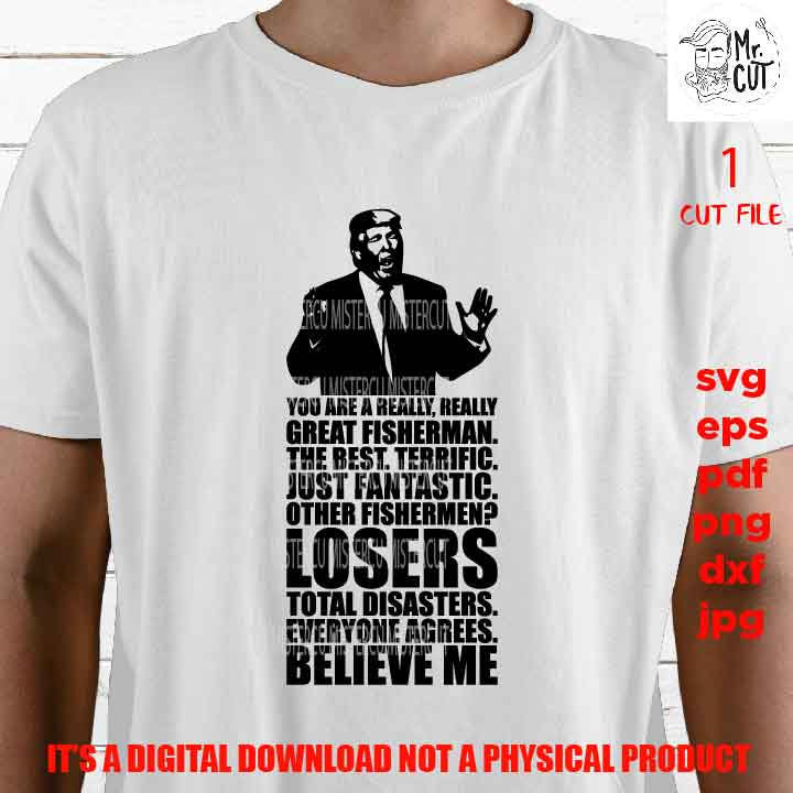 Trump svg, best fisherman shirt vector design, other losers, dad gift trump, png high resolution, dad svg, daughter svg, dxf, cut file, jpg