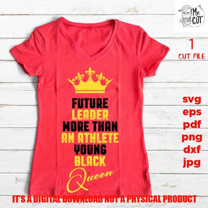 Black queen, Black young girl leader, queen, shirt vector design EpS, dxf jpg, png high resolution, pdf, cut files, American woman melanin