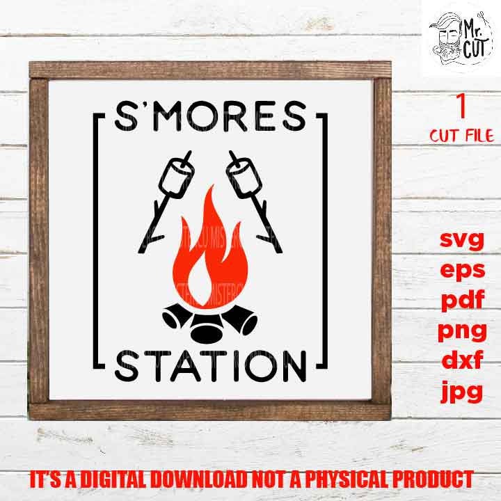 S'Mores Station cut file, Campfire, camping,  SVG, PNG, Dxf, eps, roasting marshmallows, summer, fall, autumn, smores box