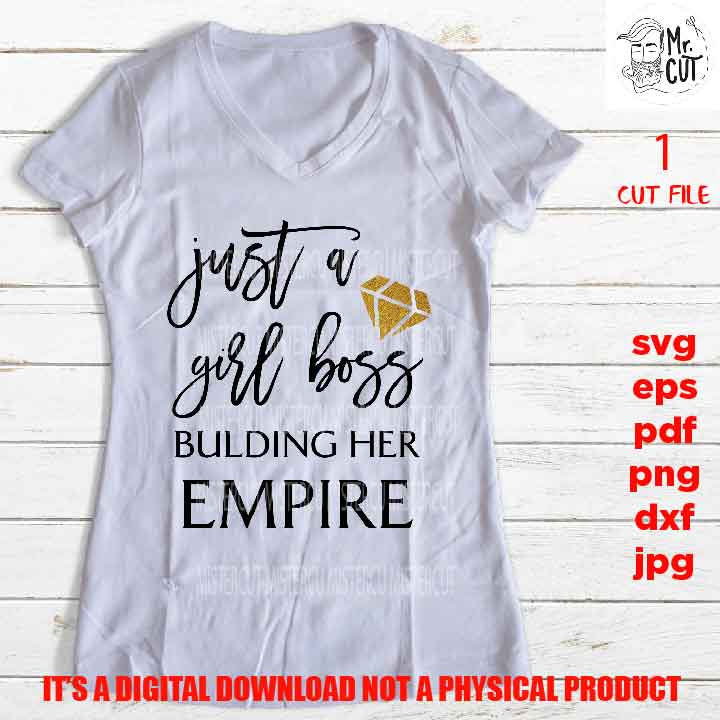 just a girl boss bulding her empire, Boss svg, svg, png, jpg paper transfer, cut file, cricut, lady svg, women svg, funny svg