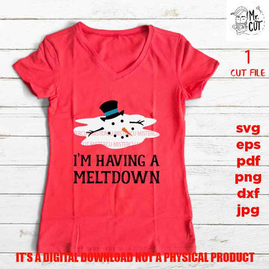 Christmas SVg, Melting Snowman SVG, I'm Having a Meltdown, Kids Christmas Svg, Winter Shirt, Snow Cute, Santa, DxF, EpS, cut file, jpg, png