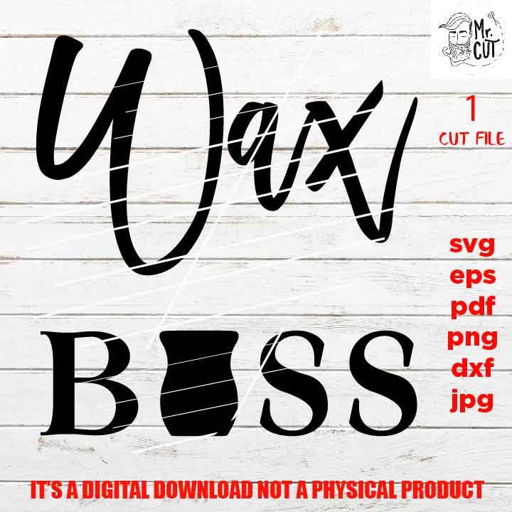 wax Boss shirt vector design, Scentsy,  Boss svg, svg, png, jpg paper transfer, cut file, cricut, lady svg, women svg, funny svg