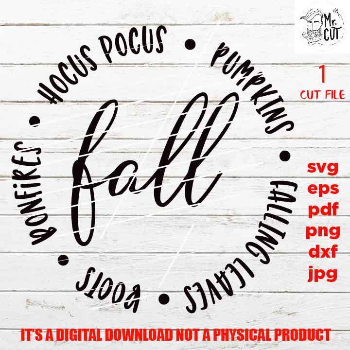 fall circle, bonfire, boots, leaves cut file, SVG, PNG, Dxf, eps, pdf mirrored jpg, fall svg, mom, thanksgiving shirt vector design, autumn