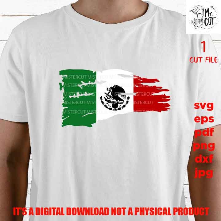 Mexico Flag distressed SVG, flag svg, Mexican flag shirt vector design svg, cinco de mayo, jpg, png, dxf, svg, patriotic shirt, bandera