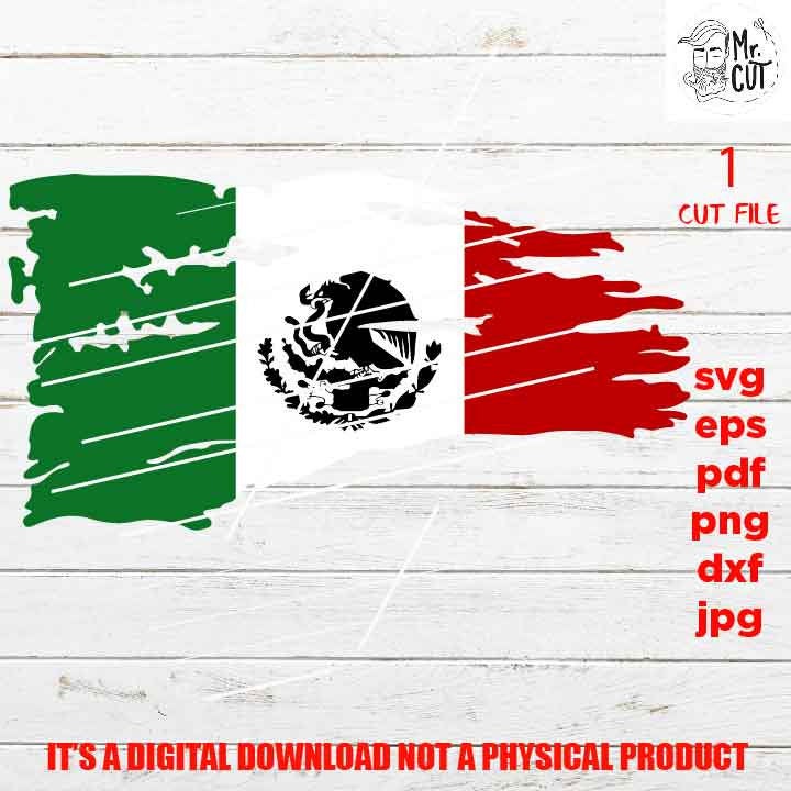 Mexico Flag distressed SVG, flag svg, Mexican flag shirt vector design svg, cinco de mayo, jpg, png, dxf, svg, patriotic shirt, bandera