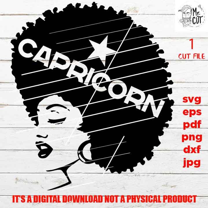 Capricorn Afro Zodiac Birthday, sign, Black Queen, Black woman svg, jpg, png, pdf, cut files, American Woman, melanin, Black Girl Magic