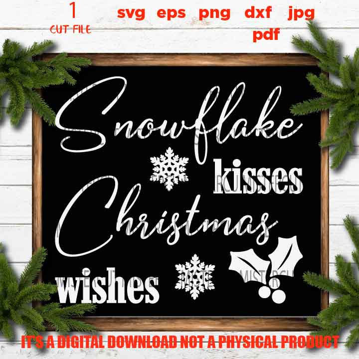 snowflakes kisses christmas wishes svg, Christmas svg, Christmas DXF, eps, png, jpg mirror for paper transfer, cut file, cricut, silhouette