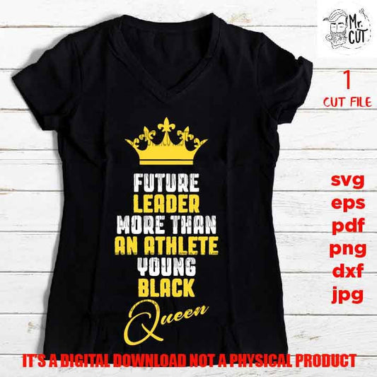 Black queen, Black young girl leader, queen, shirt vector design EpS, dxf jpg, png high resolution, pdf, cut files, American woman melanin