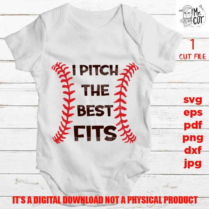 Baseball cut files, I pitch the best pits cut file svg, dxf, eps baby bodysuit vector design, png high resolution, jpg mirrored, pdf