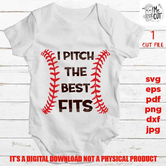 Baseball cut files, I pitch the best pits cut file svg, dxf, eps baby bodysuit vector design, png high resolution, jpg mirrored, pdf