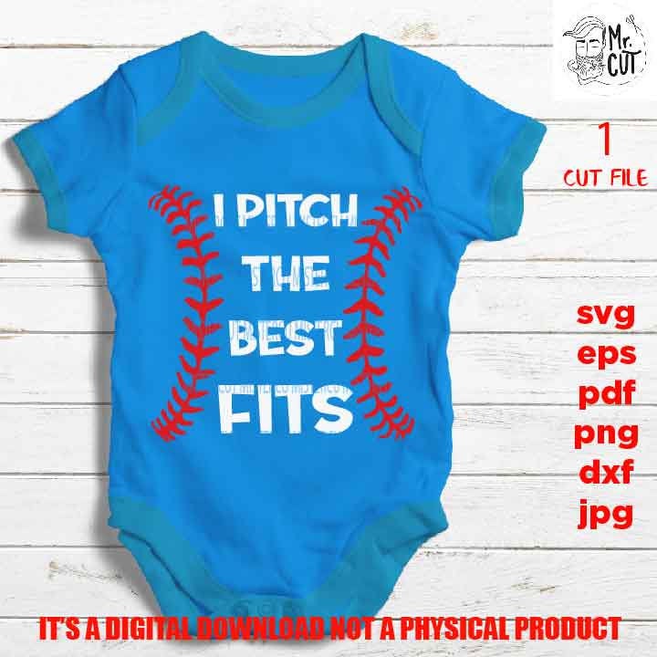 Baseball cut files, I pitch the best pits cut file svg, dxf, eps baby bodysuit vector design, png high resolution, jpg mirrored, pdf