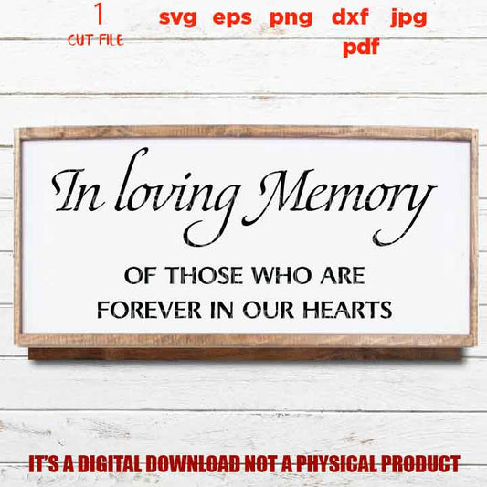 in loving memory svg, Wedding svg, Wedding Sign svg, Gift Table Sign svg, Welcome Wedding Sign svg, dxf, png, jpg transfer, simpathy