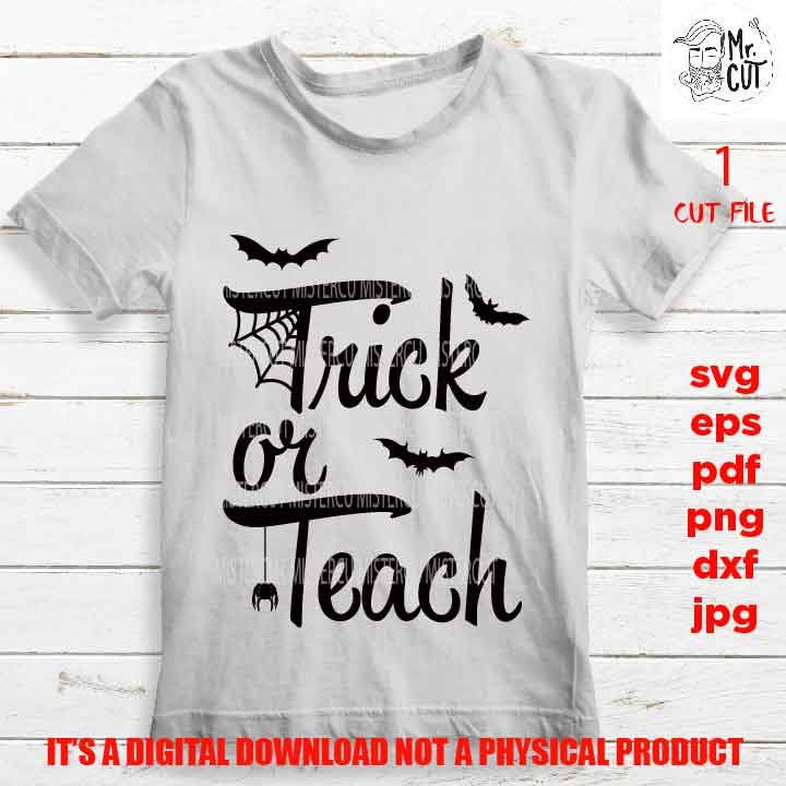 trick or teach design, halloween teacher shirt vector design svg, png high resolution, DxF, EpS, cut file, jpg, pdf, halloween sign