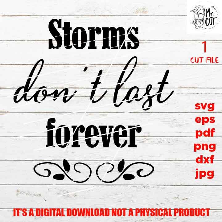 storm don't last forever svg, social distancing, 2020, DXF, EpS, png, jpg, pdf shirt cut file, funny Svg Funny Quote Svg, sarcasm