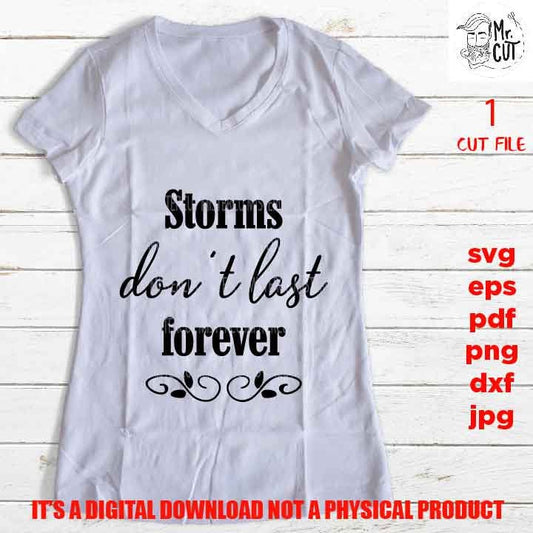 storm don't last forever svg, social distancing, 2020, DXF, EpS, png, jpg, pdf shirt cut file, funny Svg Funny Quote Svg, sarcasm