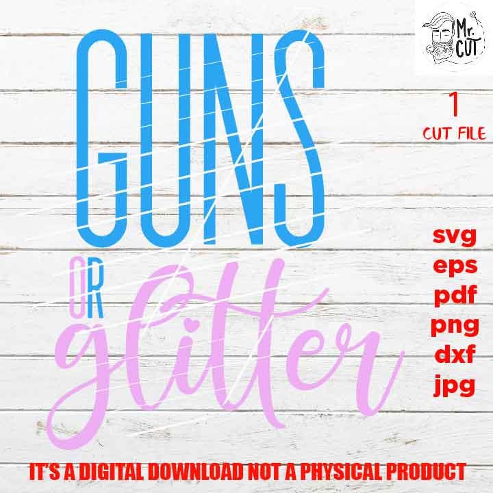 guns or glitter cut file, dxf, gender reveal svg, Boy girl gender reveal svg, Boy girl shirts, png high resolution, jpg, Printable Digital