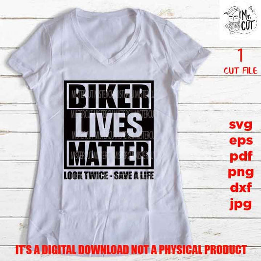 biker lives matter, shirt vector design svg, biker gift idea, bike, love dxf, jpg, cut file, png high resolution, pdf, funny sign