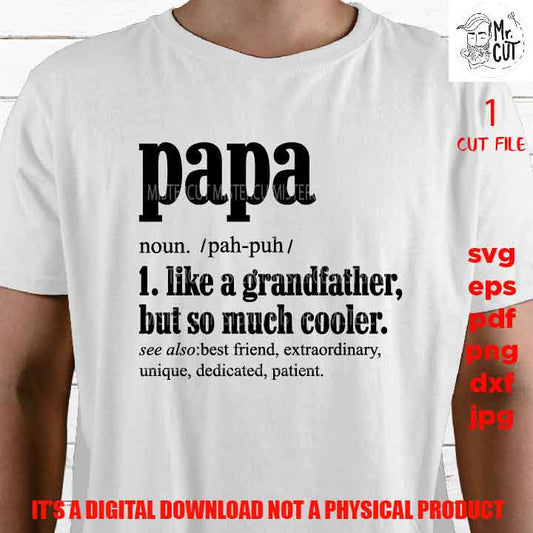 papa like a grandfather much cooler, SVG File, Father's Day, svg, dxf, cut file, jpg mirrored,  vector shirt design cut file, gift for dad