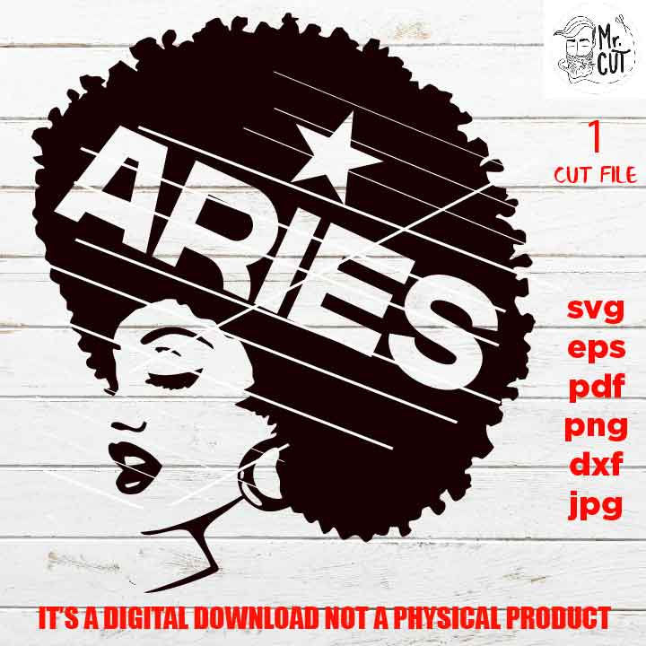 Aries Afro Zodiac Birthday, sign, Black Queen, Black woman svg, jpg reverse, png, pdf, cut files, American Woman, melanin, Black Girl Magic