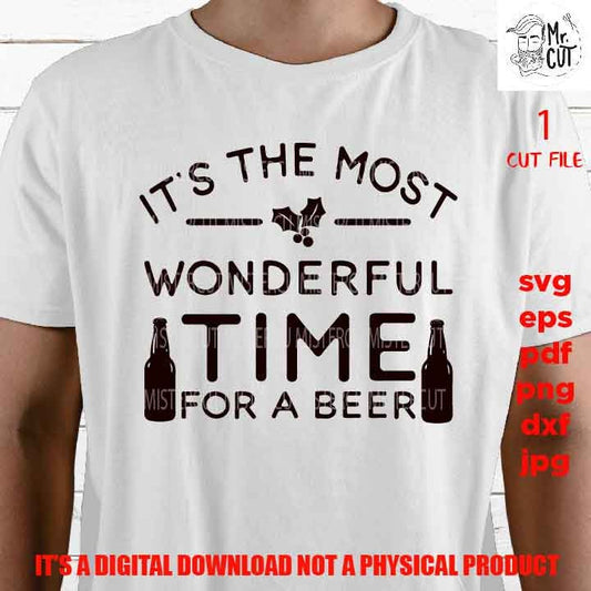 most wonderful time for a beer Svg, Christmas Svg, Holiday Svg, Winter Svg, DxF, EpS, cut file, jpg, drinking, png, christmas dxf, beer sign