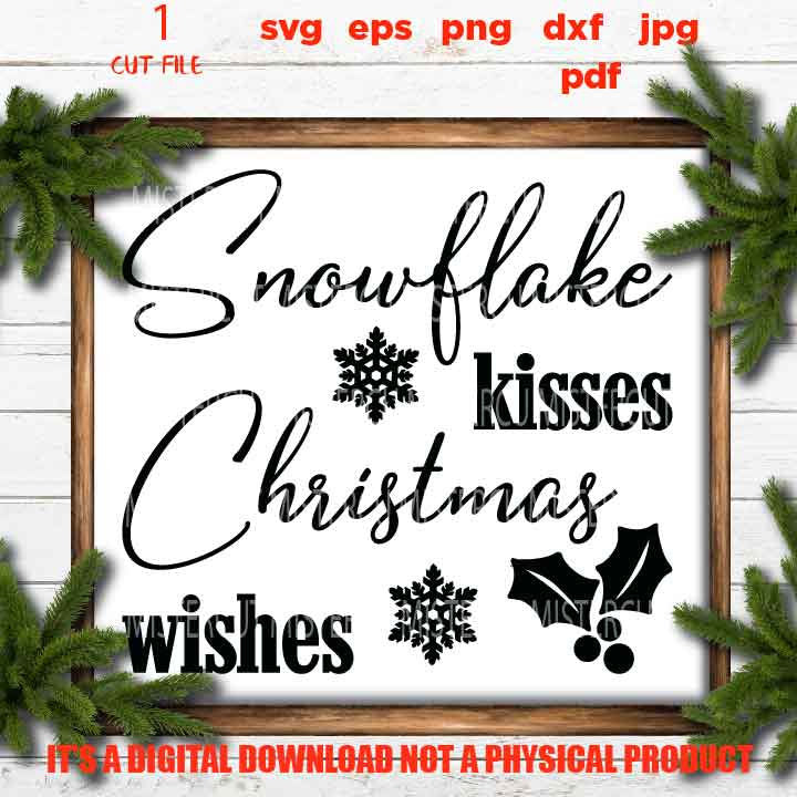 snowflakes kisses christmas wishes svg, Christmas svg, Christmas DXF, eps, png, jpg mirror for paper transfer, cut file, cricut, silhouette