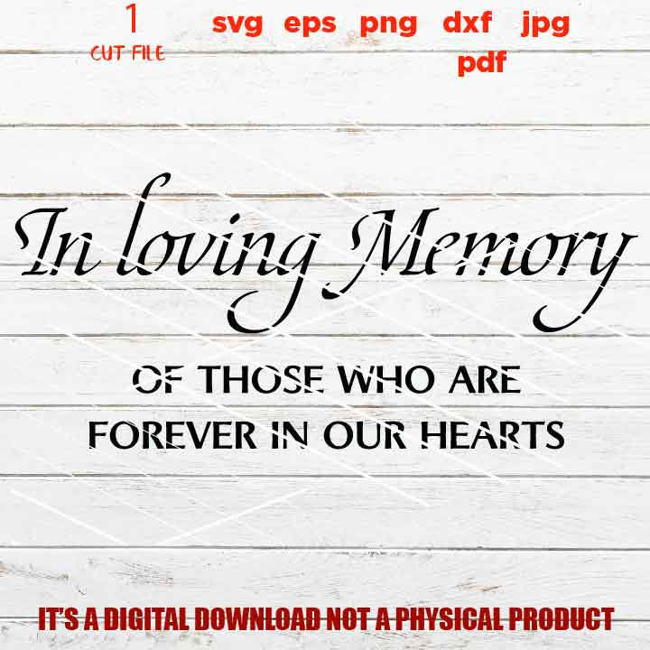 in loving memory svg, Wedding svg, Wedding Sign svg, Gift Table Sign svg, Welcome Wedding Sign svg, dxf, png, jpg transfer, simpathy