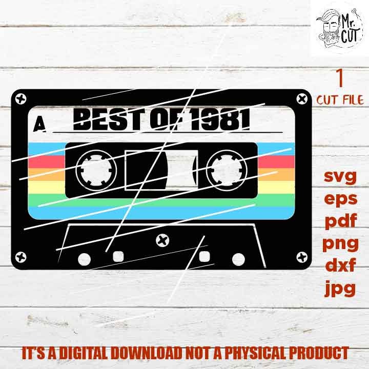 best of 1981, cassette vintage svg, Birthday SVG, png DxF, EpS, cut file Cut file, Cricut & silhouette, Iron on transfer, shit vector design