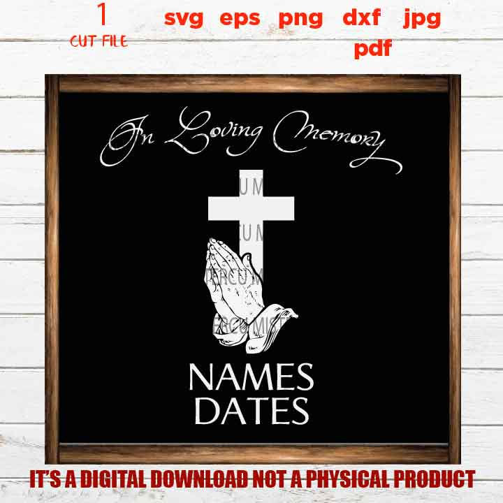 In loving memory svg, Rest in peace svg, DxF, cut file, png high resolution, jpg transfer, hands prayer svg, Memorial SVG