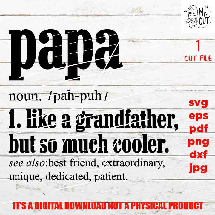 papa like a grandfather much cooler, SVG File, Father's Day, svg, dxf, cut file, jpg mirrored,  vector shirt design cut file, gift for dad