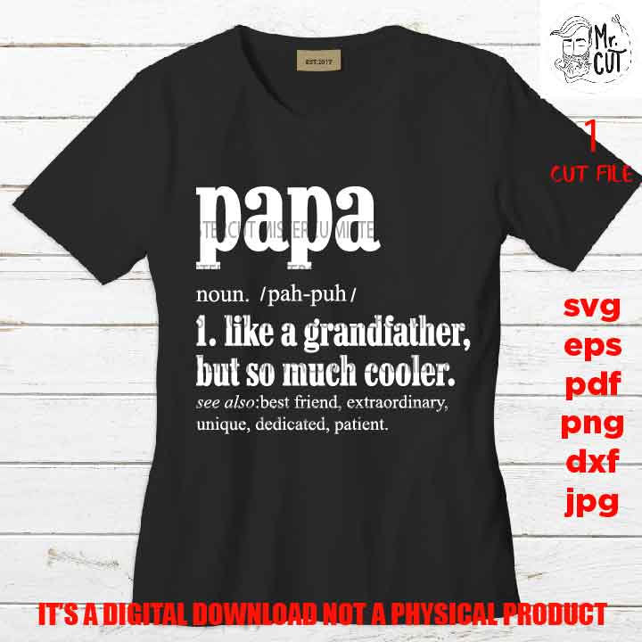 papa like a grandfather much cooler, SVG File, Father's Day, svg, dxf, cut file, jpg mirrored,  vector shirt design cut file, gift for dad