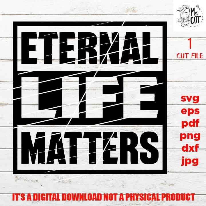 Eternal live metter, christian shirt vector design svg, Grandpa, Grandfather dxf, jpg, cut file, png high resolution, pdf, funny sign