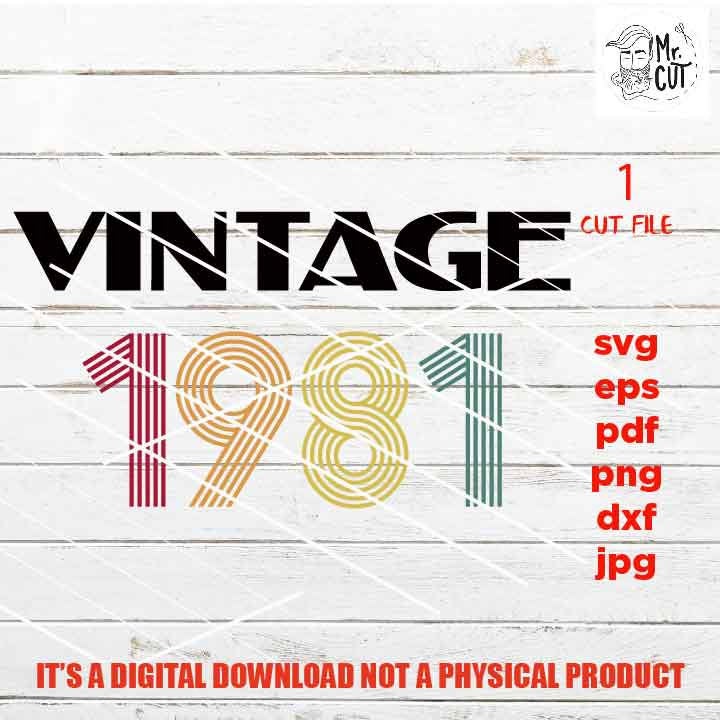 vintage 1981, Birthday shirt vector design SVG, png high resolution, DxF, EpS, cut file, Cricut & silhouette, Iron on transfer,