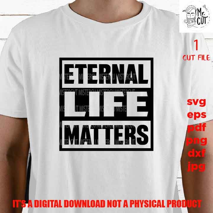 Eternal live metter, christian shirt vector design svg, Grandpa, Grandfather dxf, jpg, cut file, png high resolution, pdf, funny sign