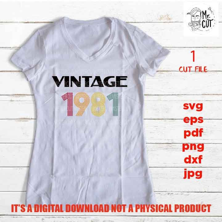 vintage 1981, Birthday shirt vector design SVG, png high resolution, DxF, EpS, cut file, Cricut & silhouette, Iron on transfer,