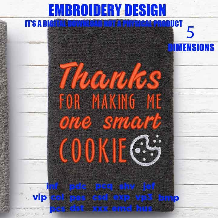 Machine Embroidery, Thanks For Making Me One Smart Cookie, funny embroidery files, Teacher gift idea PES, xxx, hus & more, pot holder