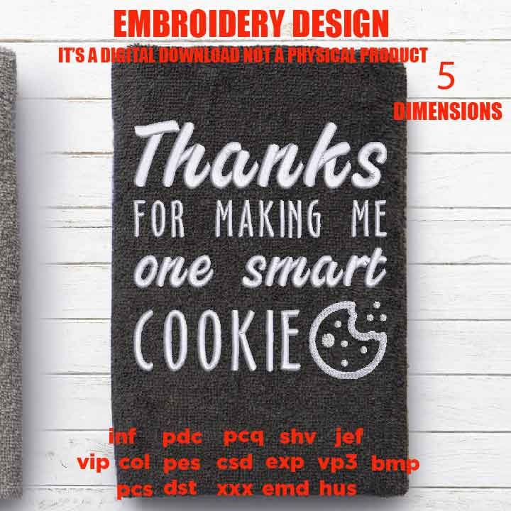 Machine Embroidery, Thanks For Making Me One Smart Cookie, funny embroidery files, Teacher gift idea PES, xxx, hus & more, pot holder