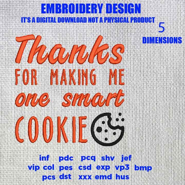 Machine Embroidery, Thanks For Making Me One Smart Cookie, funny embroidery files, Teacher gift idea PES, xxx, hus & more, pot holder